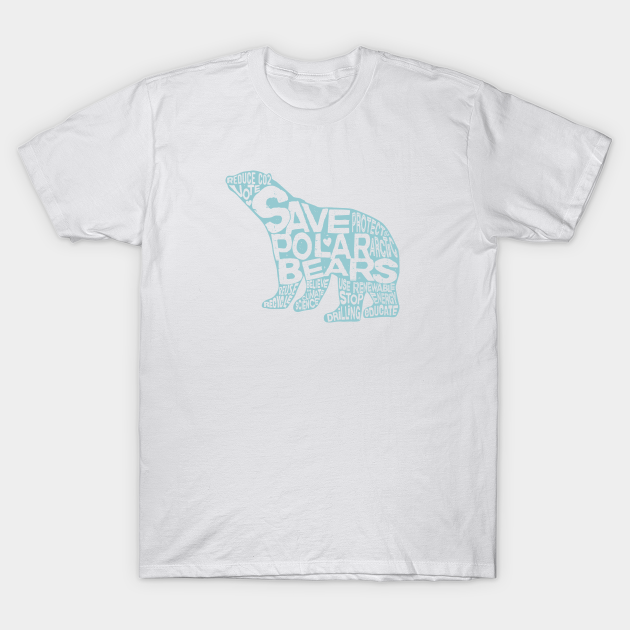 Save Polar Bears Save Polar Bears TShirt TeePublic